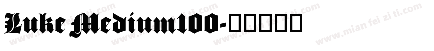Luke Medium100字体转换